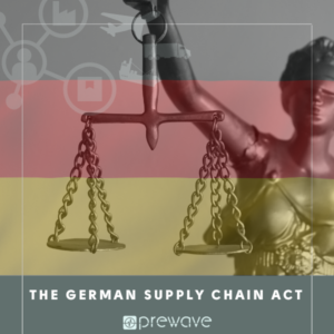 The German Supply Chain Act - Prewave