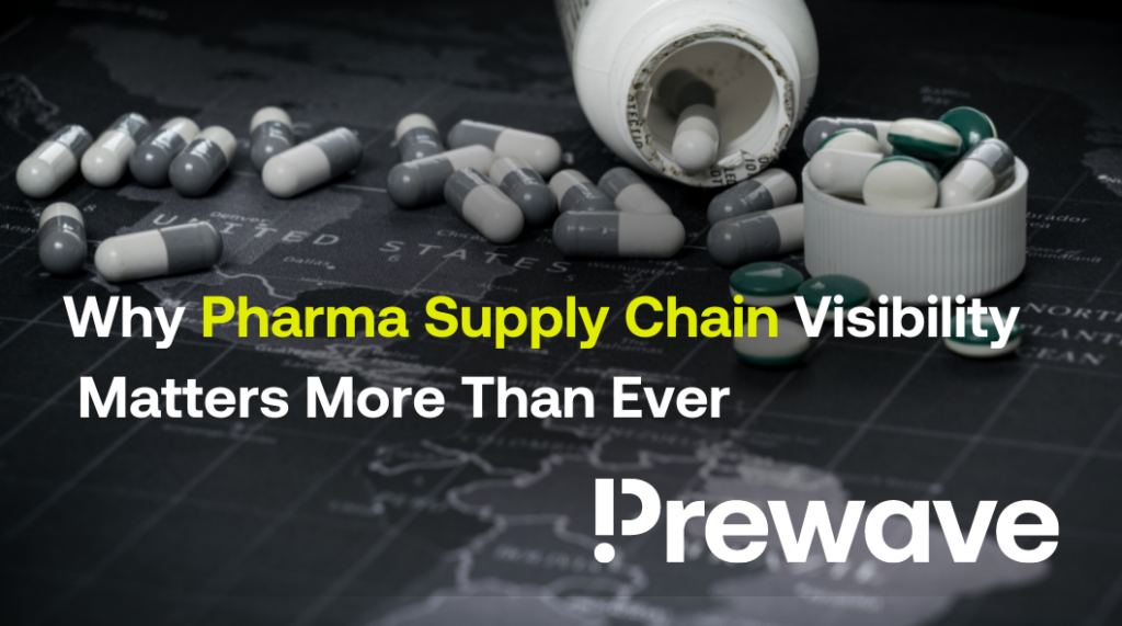 Why Pharma Supply Chain Visibility Matters More Than Ever