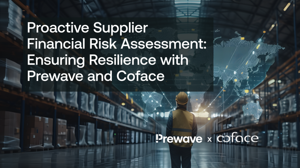 Proactive Supplier Financial Risk Assessment: Ensuring Resilience with Prewave and Coface